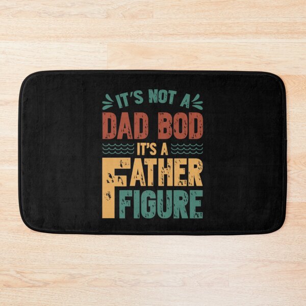 Item preview, It's Not A Dad Bod It's A Father Figure Funny Father's Day Dad Humor designed and sold by SharpThreadZ.