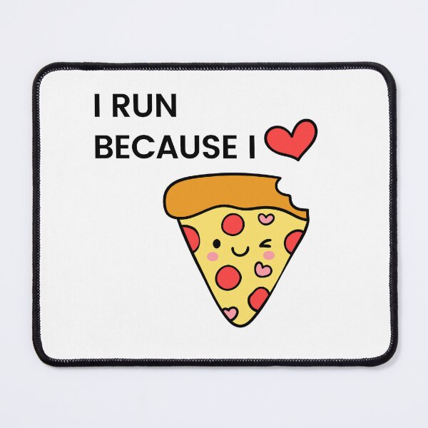 Item preview, I Run Because I Like Pizza designed and sold by antevasinart.