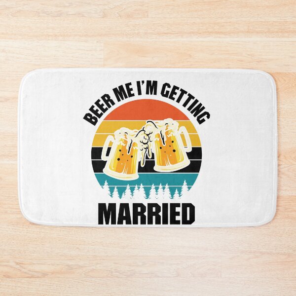 Item preview, Beer Me I am Getting Married Beer Party Art Design Happy Apparel Essential Inspiration Joy Mood  Beer Squad designed and sold by DesignByHeartUK.