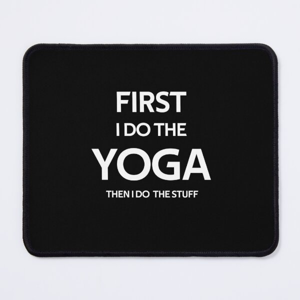 Item preview, First I do the Yoga, Then I Do the Things designed and sold by rachidhaz.
