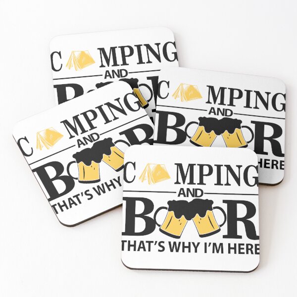 Item preview, Camping and Beer That's why I am Here Party Art Design Happy Apparel Essential Inspiration Joy Mood  Beer Squad designed and sold by DesignByHeartUK.