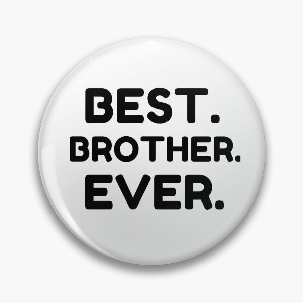 Item preview, Best Brother Ever designed and sold by MrTsTshirts.