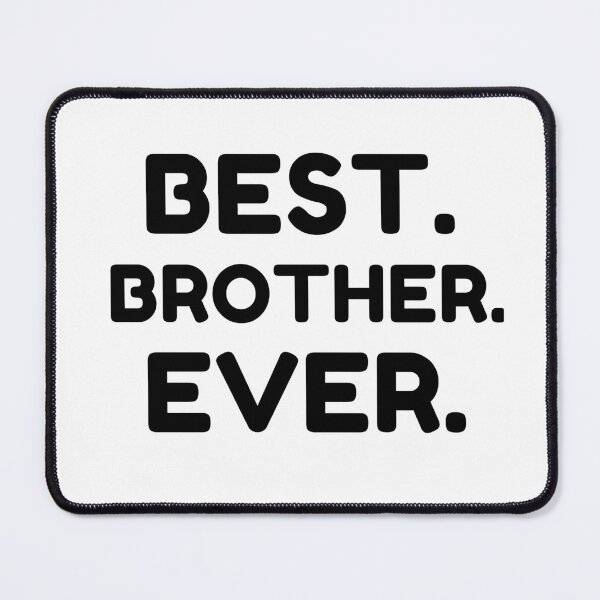 Item preview, Best Brother Ever designed and sold by MrTsTshirts.