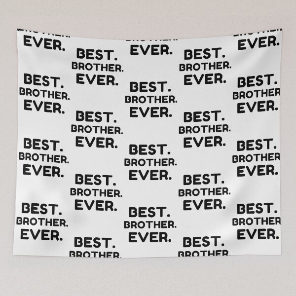 Item preview, Best Brother Ever designed and sold by MrTsTshirts.