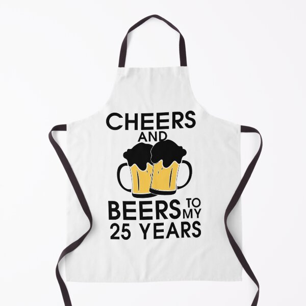 Item preview, Cheers and Beers to my 25 Years Drink Party Art Design Happy Apparel Essential Inspiration Joy Mood Beer Squad designed and sold by DesignByHeartUK.