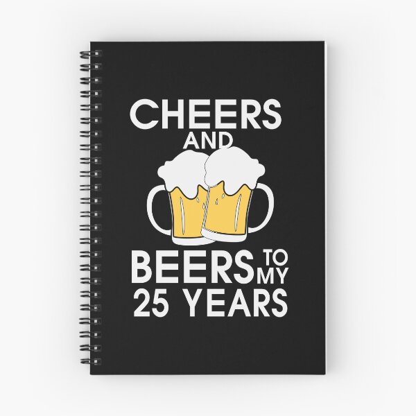 Item preview, Cheers and Beers to my 25 Years Drink Party Art Design Happy Apparel Essential Inspiration Joy Mood  Beer Squad designed and sold by DesignByHeartUK.
