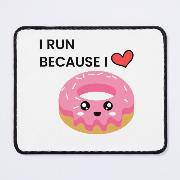 Item preview, I Run Because I Like Donuts designed and sold by antevasinart.