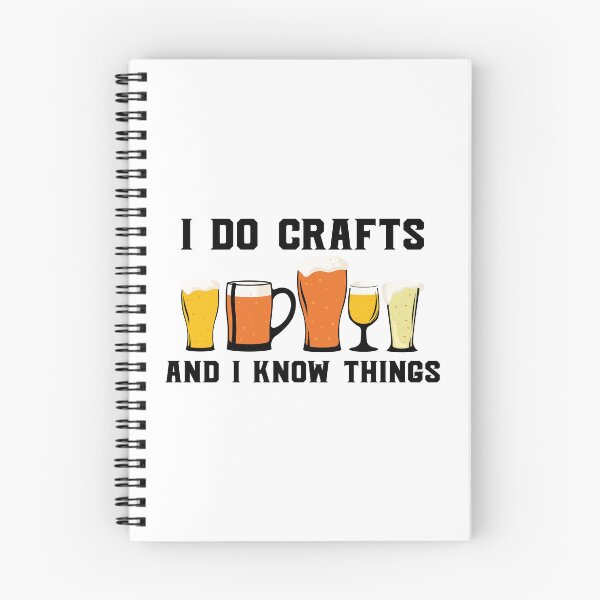 Item preview, I Do Crafts And I Know Things Beer Party Art Design Happy Apparel Essential Inspiration Joy Mood  Beer Squad designed and sold by DesignByHeartUK.