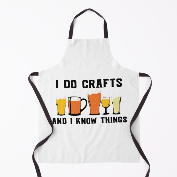 Item preview, I Do Crafts And I Know Things Beer Party Art Design Happy Apparel Essential Inspiration Joy Mood Beer Squad designed and sold by DesignByHeartUK.