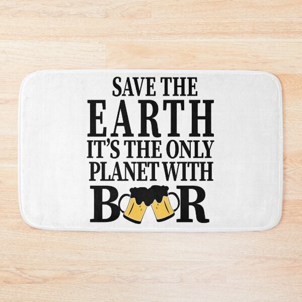 Item preview, Save The Earth Its the Only Planet with Beer Party Art Design Happy Apparel Essential Inspiration Joy Mood  Beer Squad designed and sold by DesignByHeartUK.