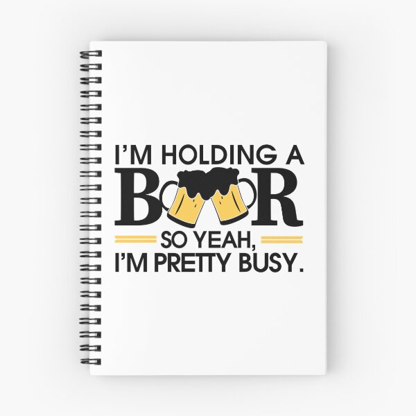 Item preview, I am Holding A Beer So Yeah I am Pretty Busy Party Art Design Happy Apparel Essential Inspiration Joy Mood  Beer Squad designed and sold by DesignByHeartUK.