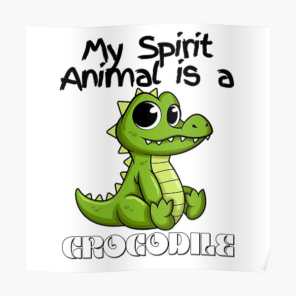 Crocodile Spirit Animal Posters for Sale | Redbubble Crocodile Spirit Animal Posters for Sale | Redbubble