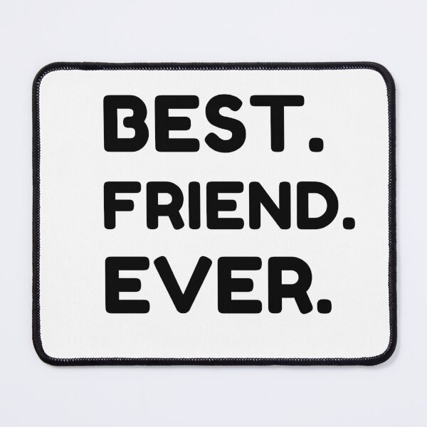 Item preview, Best Friend Ever designed and sold by MrTsTshirts.