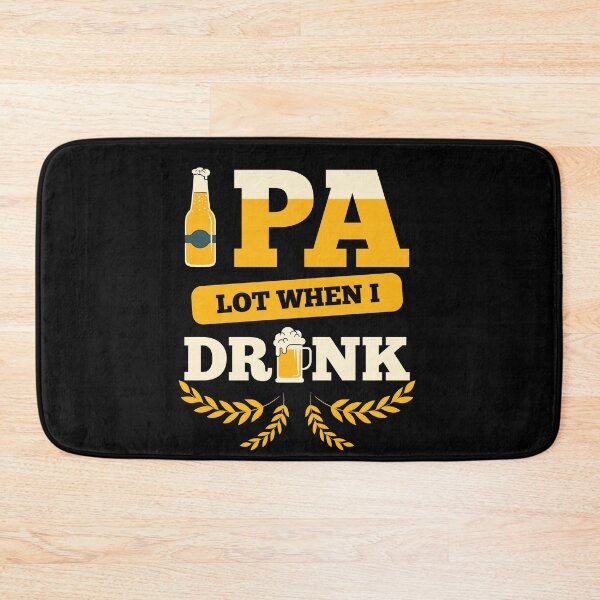 Item preview, IPA Lot When I Drink Beer Party Art Design Happy Apparel Essential Inspiration Joy Mood  Beer Squad designed and sold by DesignByHeartUK.