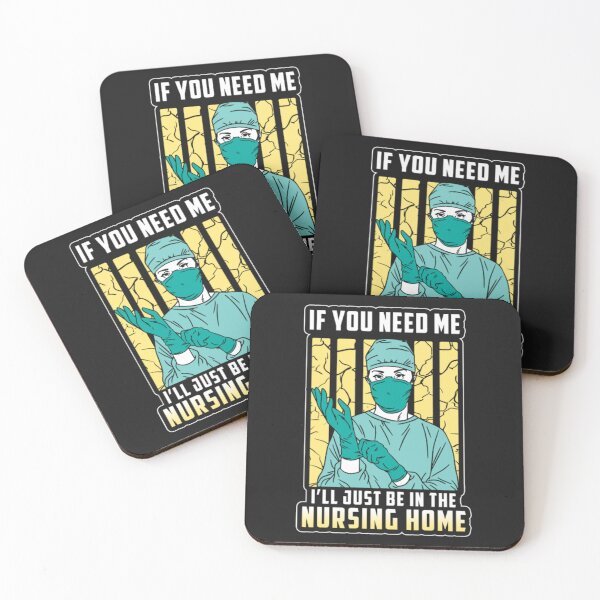 Item preview, If You Need Me Just The Nursing Home designed and sold by ClamenTaon.