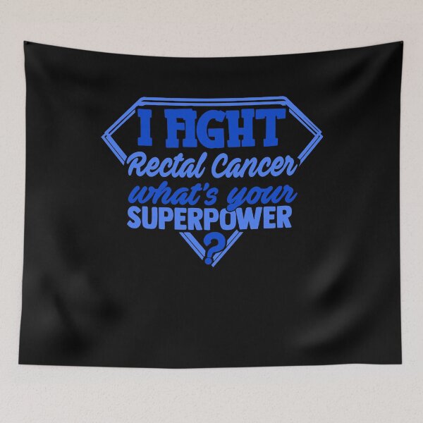 Item preview, I Fight Rectal Cancer What's Your Superpower designed and sold by Kohend.