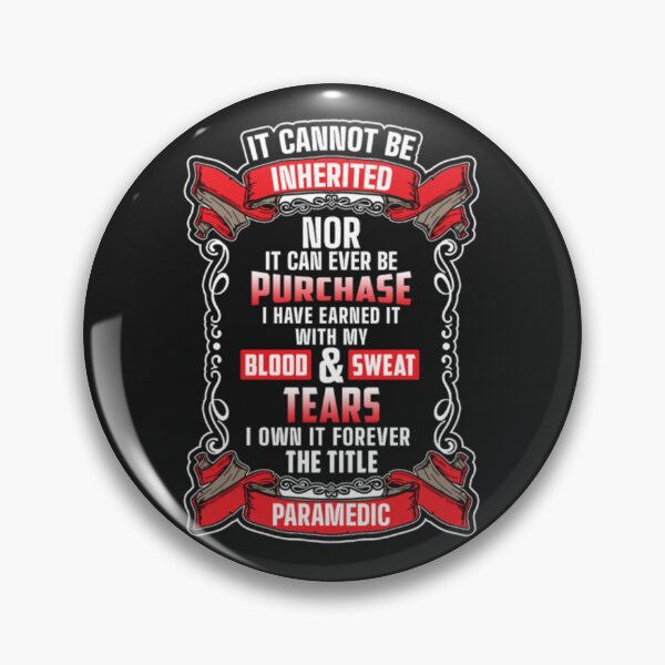 Item preview, Paramedic Jobs Blood Sweat Forever Title designed and sold by ClamenTaon.