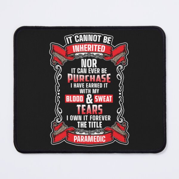 Item preview, Paramedic Jobs Blood Sweat Forever Title designed and sold by ClamenTaon.