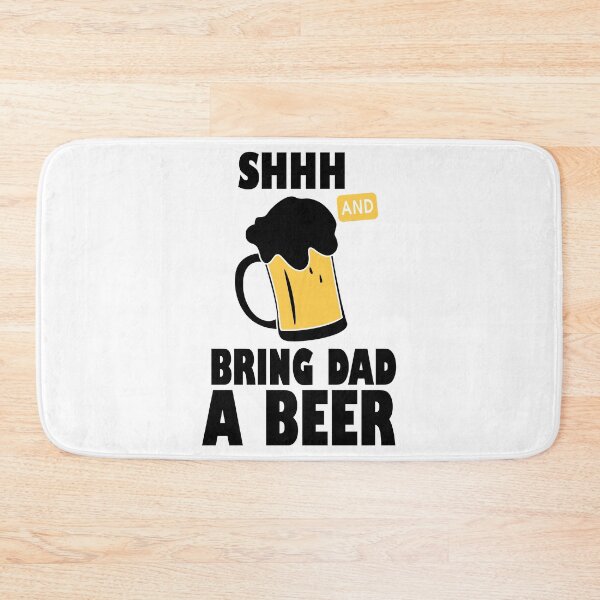 Item preview, Shhh And Bring Dad A Beer Glass Party Art Design Happy Apparel Essential Inspiration Joy Mood  Beer Squad designed and sold by DesignByHeartUK.