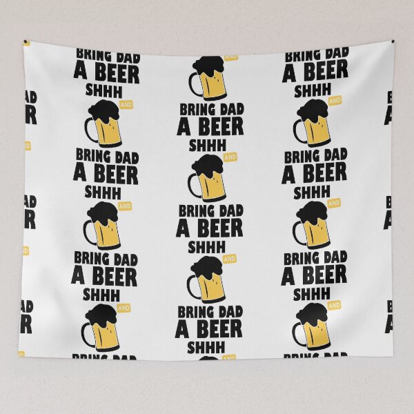 Item preview, Shhh And Bring Dad A Beer Glass Party Art Design Happy Apparel Essential Inspiration Joy Mood  Beer Squad designed and sold by DesignByHeartUK.