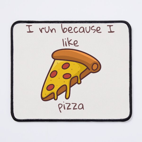 Item preview, I Run Because I Like Pizza designed and sold by antevasinart.