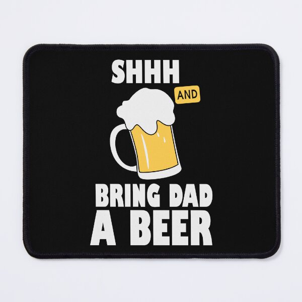 Item preview, Shhh And Bring Dad A Beer Glass Party Art Design Happy Apparel Essential Inspiration Joy Mood Beer Squad designed and sold by DesignByHeartUK.