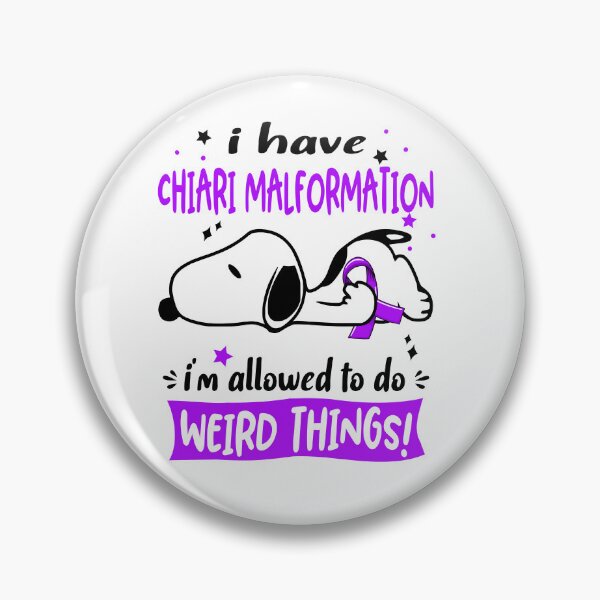 Item preview, I Have Chiari Malformation I Am Allowed To Do WEIRD THINGS!  designed and sold by Wlsnpeggy.