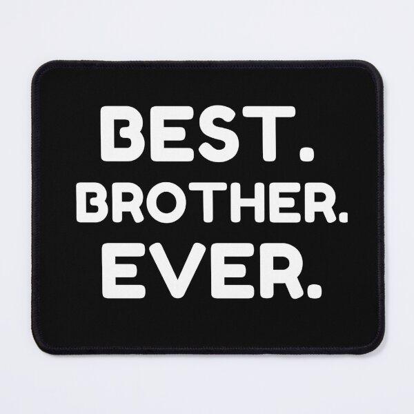 Item preview,  Best Brother Ever designed and sold by MrTsTshirts.