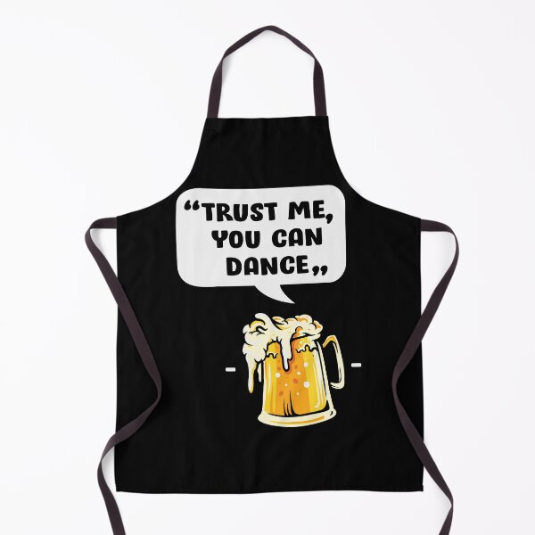 Item preview, Trust Me You Can Dance Love Beer Drink Party Art Design Happy Apparel Essential Inspiration Joy Mood Beer Squad designed and sold by DesignByHeartUK.