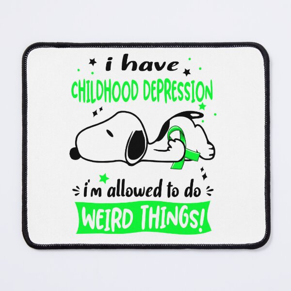 Item preview, I Have Childhood Depression I Am Allowed To Do WEIRD THINGS!  designed and sold by Wlsnpeggy.