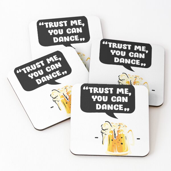 Item preview, Trust Me You Can Dance Love Beer Drink Party Art Design Happy Apparel Essential Inspiration Joy Mood  Beer Squad designed and sold by DesignByHeartUK.