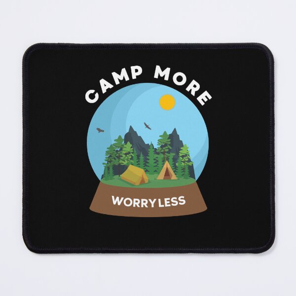 Item preview, Camp More Worry Less designed and sold by Alpha555.
