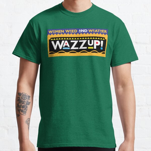 Wazzup T-Shirts for Sale | Redbubble