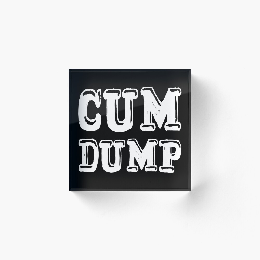 CUM DUMP 