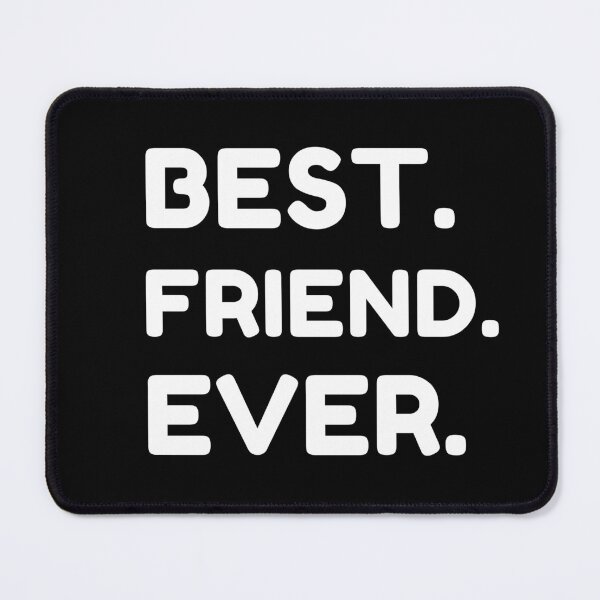 Item preview, Best Friend Ever designed and sold by MrTsTshirts.
