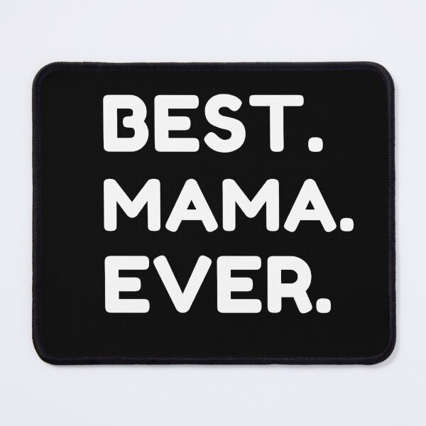 Item preview,  Best Mama Ever designed and sold by MrTsTshirts.