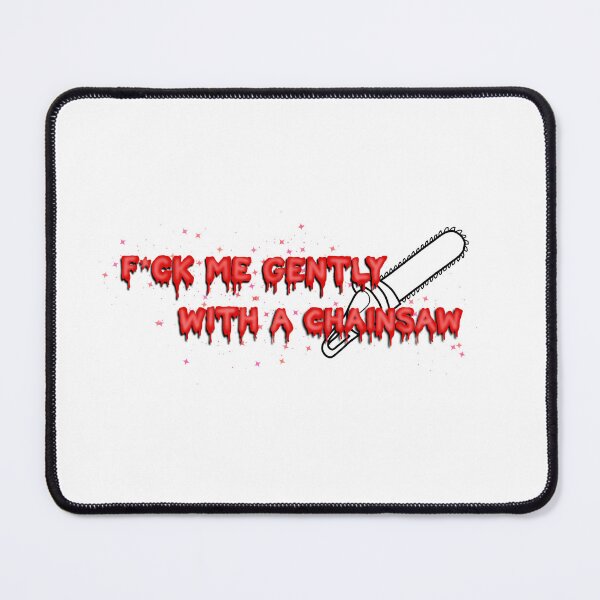 Item preview, F*ck me gently with a chainsaw - Heathers script art designed and sold by itstiggydesigns.