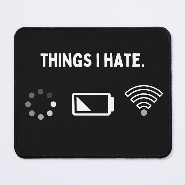 Item preview, Things I Hate . designed and sold by Hab2.