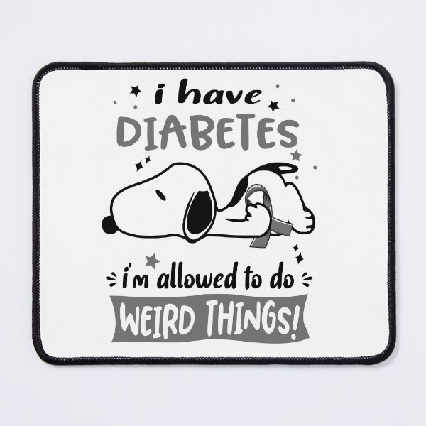 Item preview, I Have Diabetes I Am Allowed To Do WEIRD THINGS! designed and sold by Wlsnpeggy.