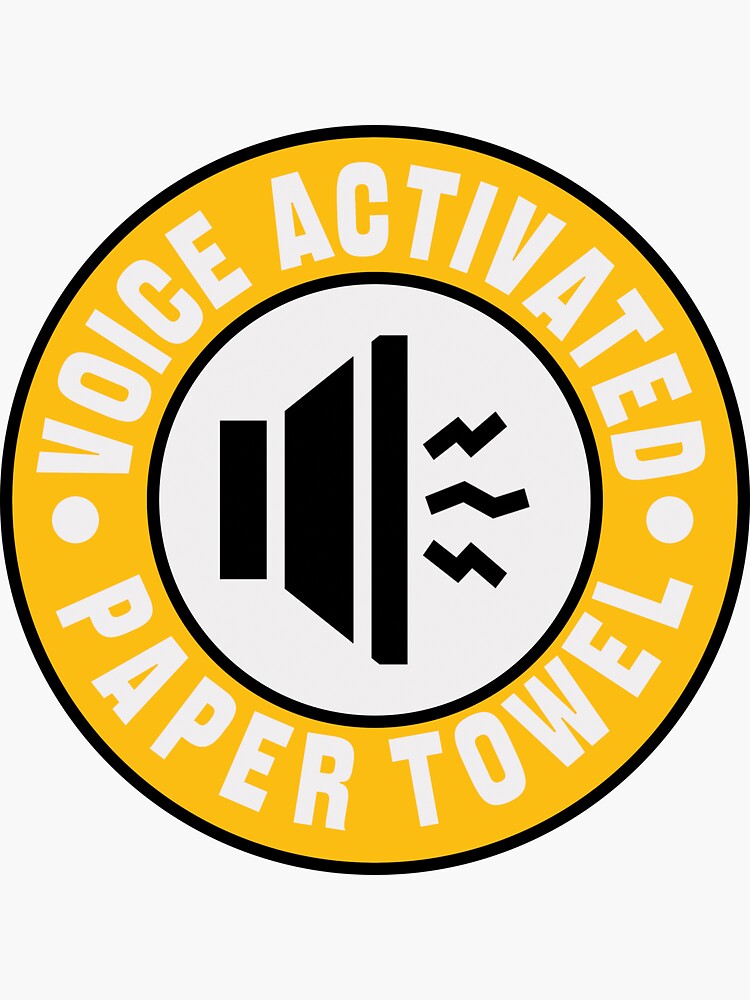 "Caution "Voice Activated" Paper Towel Now" Sticker for Sale by VBNART
