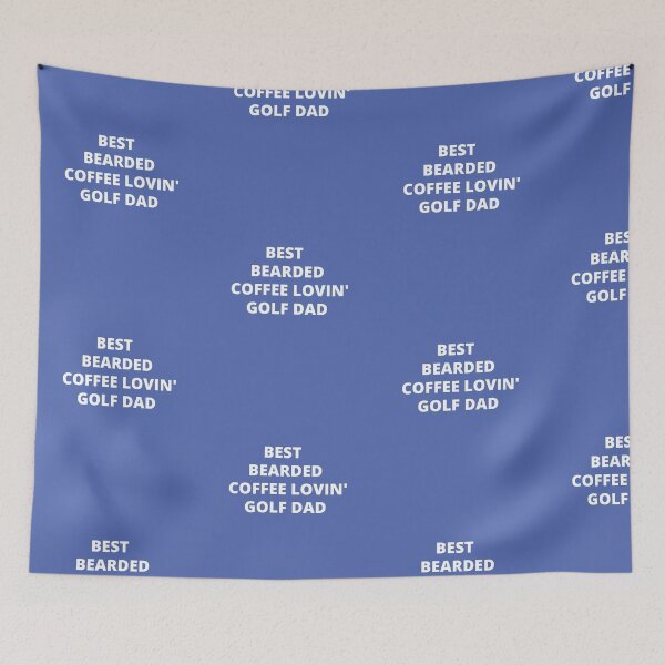 Item preview, BEST BEARDED COFFEE LOVIN' GOLF DAD designed and sold by Andy1503.
