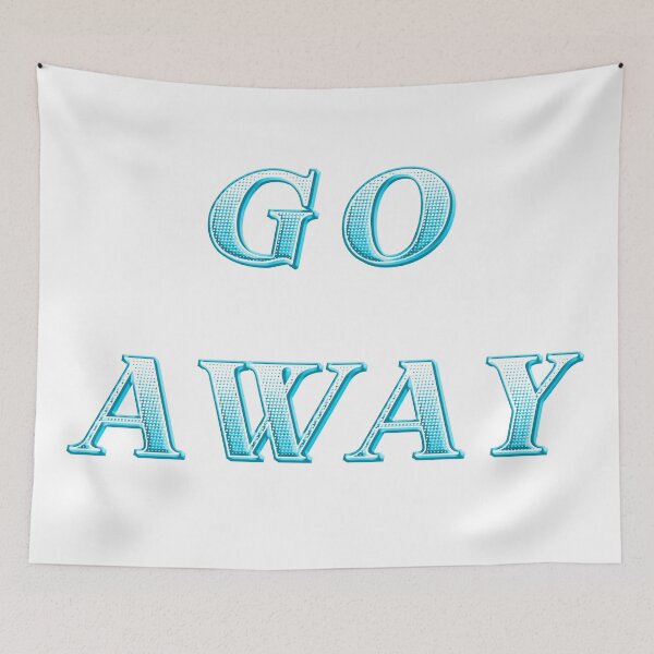 Item preview, Go Away Vintage Text designed and sold by KMGraphics99.