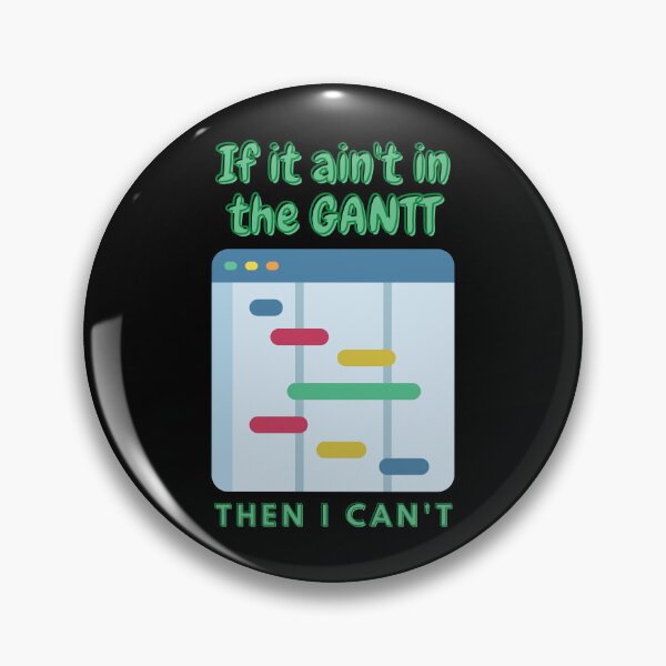 Item preview, If It Ain't in the GANTT designed and sold by Elle  Hazlett.