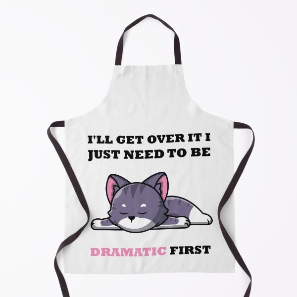 Item preview, I 'll Get Over It I Just Need To Be Dramatic First designed and sold by CRO-DESIGN.