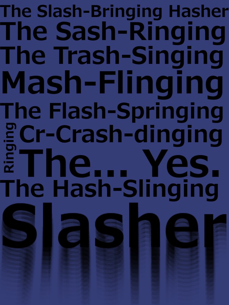The Hash-Slinging Slasher by Avotteren