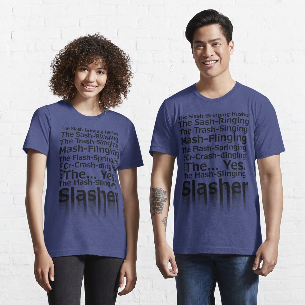 The Hash-Slinging Slasher Essential T-Shirt