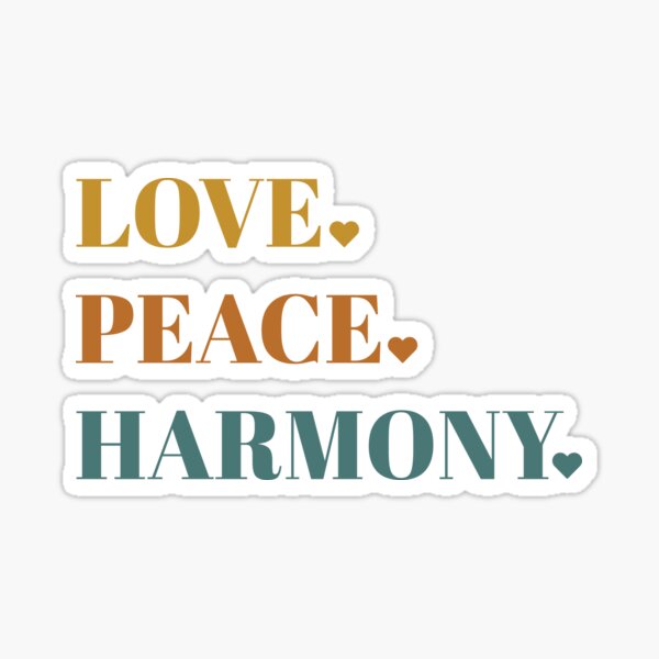 Love. Peace. Harmony. Sticker