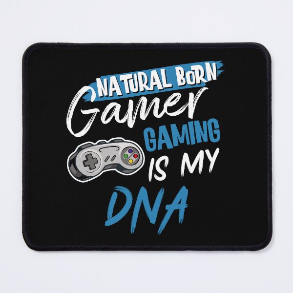 Item preview, Natural Born Gamer Gaming Is My DNA designed and sold by Sstyler.