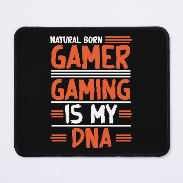 Item preview, Natural Born Gamer Gaming Is My DNA designed and sold by Sstyler.