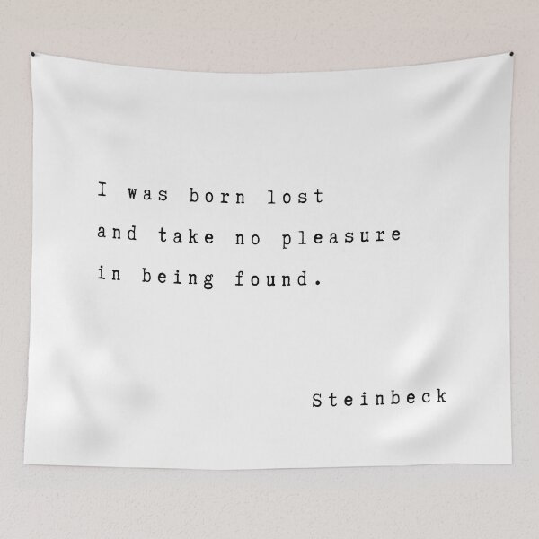 Item preview, I was born lost and have no pleasure in being found. John Steinbeck  designed and sold by Tweeting.
